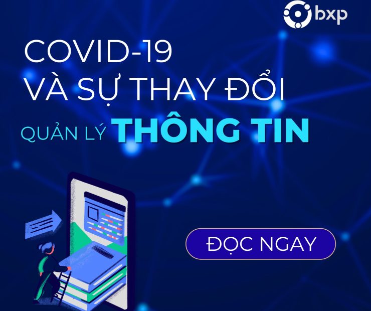 COVID-19 Và Sự Thay Đổi Trong Quản Lý Thông Tin: Giải Pháp Số Cho Tương Lai