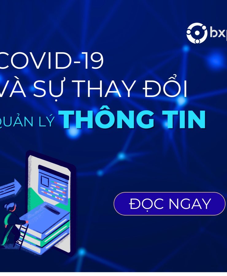 COVID-19 Và Sự Thay Đổi Trong Quản Lý Thông Tin: Giải Pháp Số Cho Tương Lai