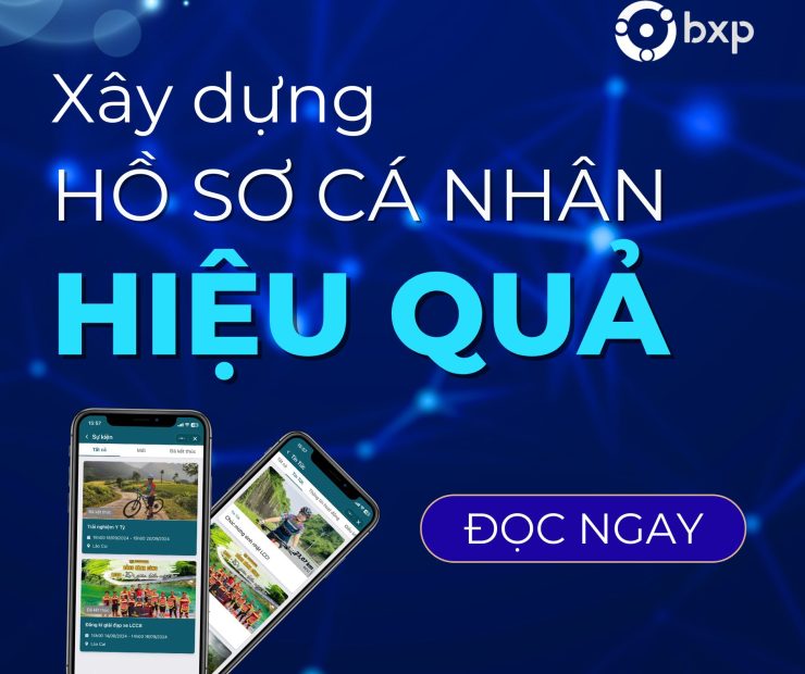 Xây Dựng Hồ Sơ Cá Nhân Hiệu Quả Chỉ Với 4 Yếu Tố Sau